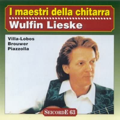 I maestri della chitarra - Wulfin Lieske