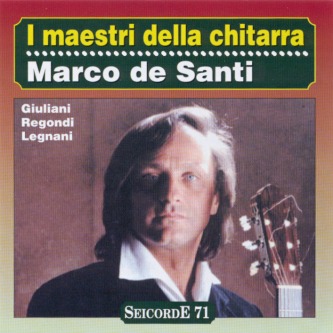 I maestri della chitarra - M. de Santi