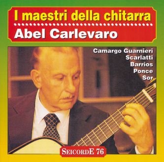 I maestri della chitarra - Abel Carlevaro